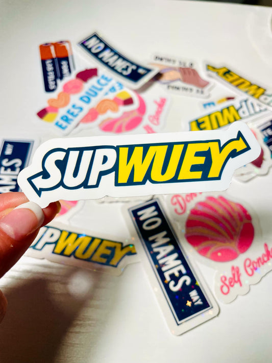 Sup Wuey